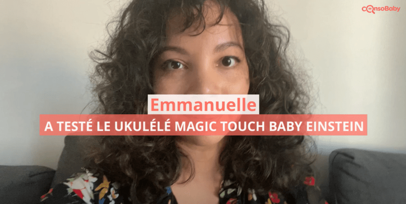 Avis vidéo Ukulélé Magic Touch BABY EINSTEIN