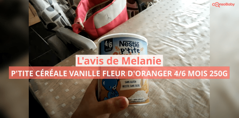 Avis vidéos sur le P'tite Céréale Vanille Fleur d'oranger 4/6 mois 250g NESTLÉ