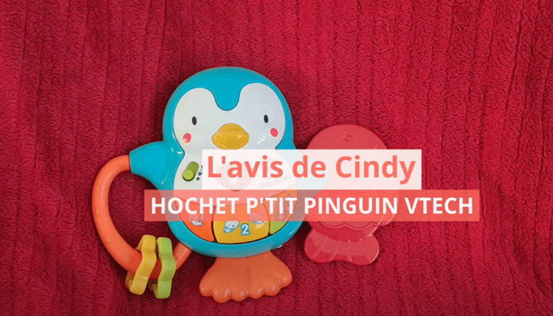 Avis vidéo Hochet P'tit Pinguin VTECH