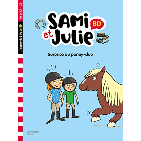 Avis Sami et Julie BD Fin de CP- CE1 - Surprise au poney club ! Hachette Éducation 1
