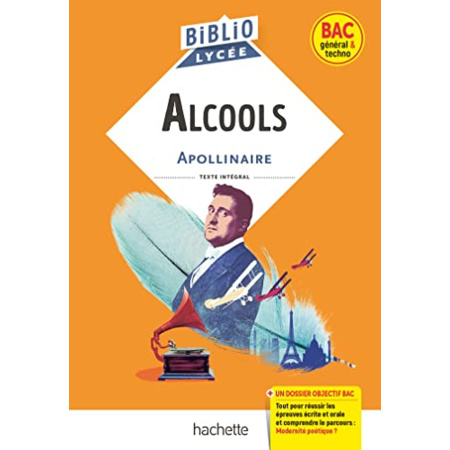 Avis Bibliolycée - Alcools, G. Apollinaire: Parcours : Modernité poétique ? Hachette Éducation 1