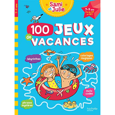 Avis 100 jeux de vacances avec Sami et Julie 7 - 9 ans Hachette Éducation 1