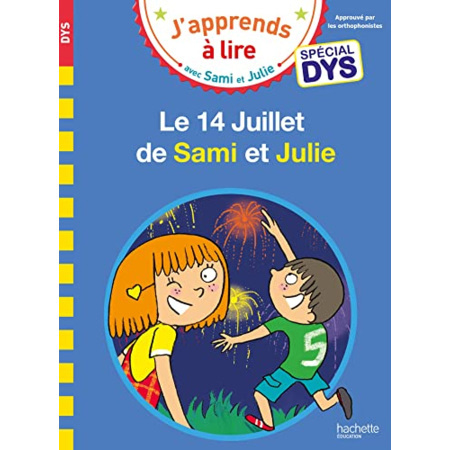 Avis Sami et Julie - Spécial DYS (dyslexie) Le 14 Juillet de Sami et Julie Hachette Éducation 1