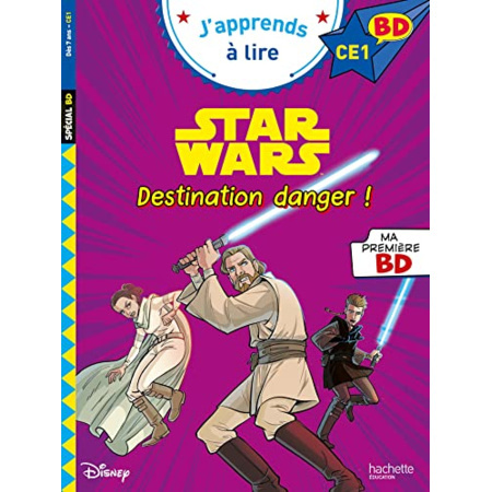 Avis Disney BD fin de CP CE1 Star Wars - Destination danger ! Hachette Éducation 1