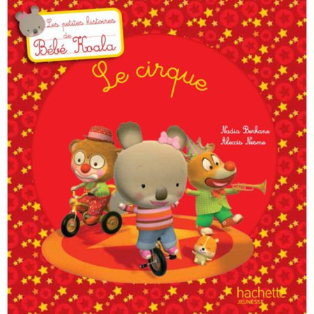 Avis Le cirque - Bébé Koala HACHETTE JEUNESSE 1