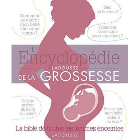 Avis L'encyclopédie Larousse de la grossesse LAROUSSE 1