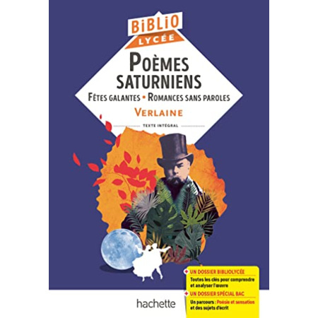 Poèmes saturniens, fêtes galantes, romances sans paroles (Verlaine ...