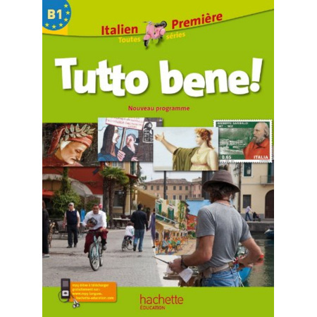 Avis Tutto bene! 1re (B1) - Italien - Livre élève - Edition 2011 Hachette Éducation 1
