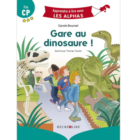 Avis Livre Gare au dinosaure ! - Apprendre à lire avec Les Alphas ÉDITIONS RÉCRÉALIRE 1