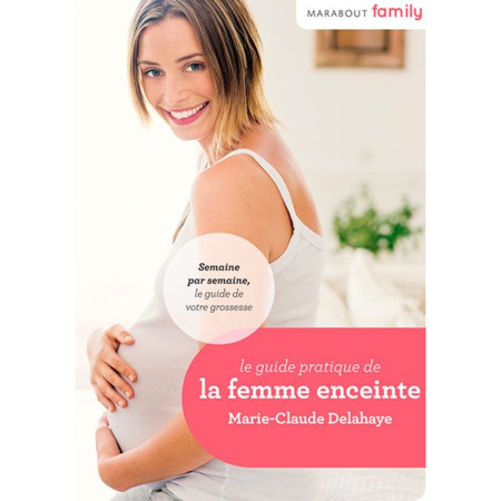 Guide pratique de la femme enceinte EDITIONS MARABOUT : Comparateur, Avis,  Prix
