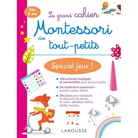 Avis Mon grand cahier Montessori des tout-petits Spécial jeux LAROUSSE 1