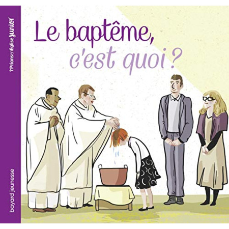 Avis Le baptême, c'est quoi ? BAYARD JEUNESSE 1