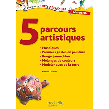 Avis 5 parcours artistiques pour la maternelle : mosaïques Hachette Éducation 1