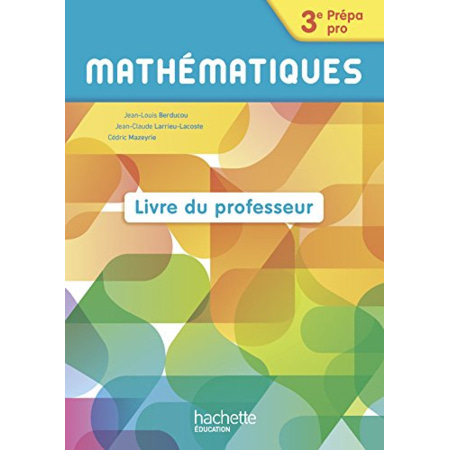 Avis Mathématiques 3e Prépa-Pro - Livre professeur- Ed. 2016 Hachette Éducation 1