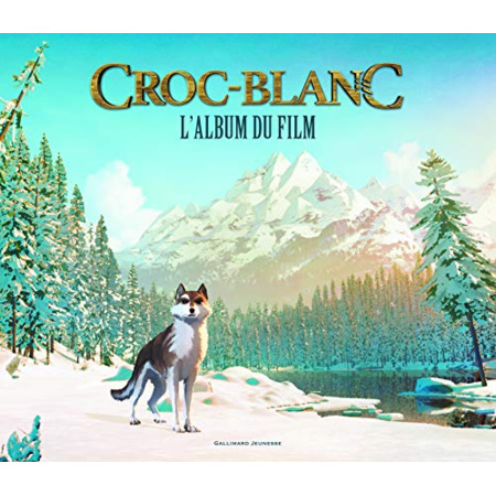 Avis Livre Croc-Blanc: L'Album Du Film GALLIMARD JEUNESSE 1