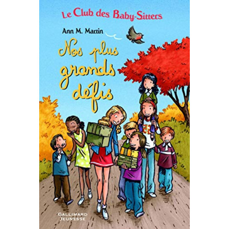Avis Livre Le Club Des Baby-Sitters. Nos Plus Grands Défis GALLIMARD JEUNESSE 1