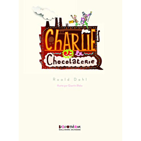 Avis Livre Charlie Et La Chocolaterie GALLIMARD JEUNESSE 1