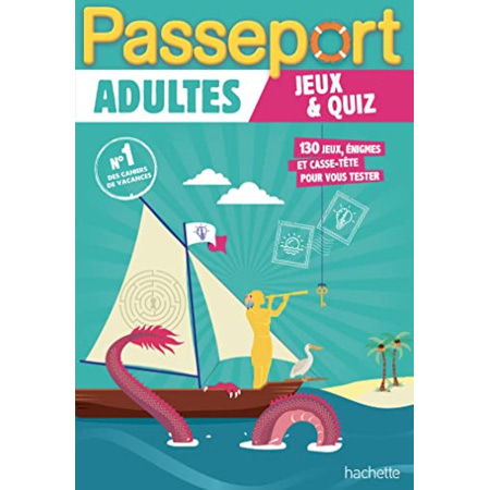 Avis Passeport Adultes Jeux et quiz - Cahier de vacances 2023 Hachette Éducation 1