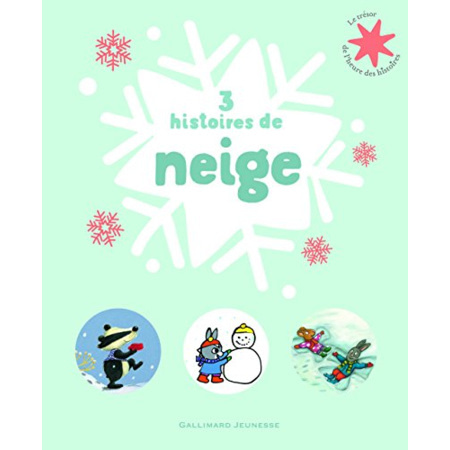 Avis Livre 3 Histoires De Neige - Le Trésor De L'Heure Des Histoires - De 3 À 6 Ans GALLIMARD JEUNESSE 1