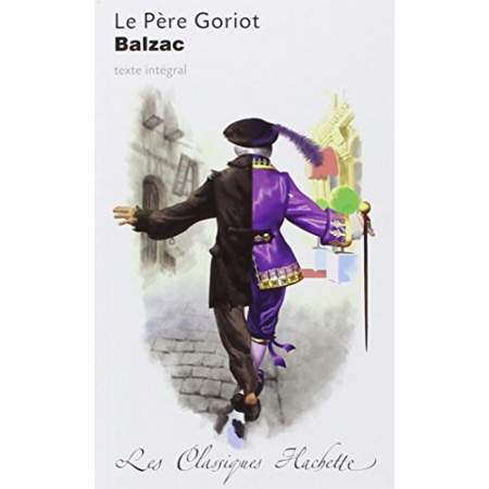 Avis Classique Hachette - Le Père Goriot, Honoré de Balzac Hachette Éducation 1