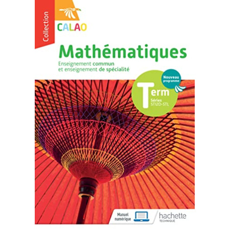 Avis Calao Mathématiques Terminale spécialité STI2D, STL - Livre élève - Éd. 2020 Hachette Éducation 1