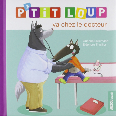Livre P'tit Loup va chez le docteur EDITIONS AUZOU 1