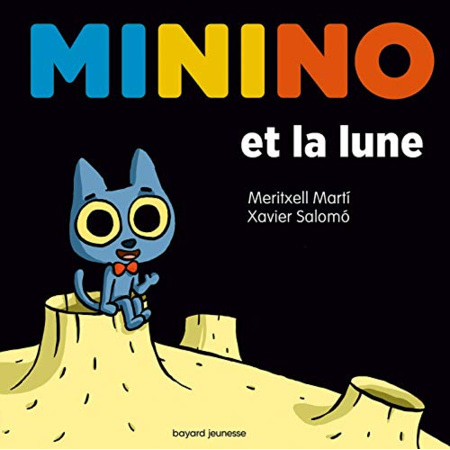Avis Minino et la lune BAYARD JEUNESSE 1