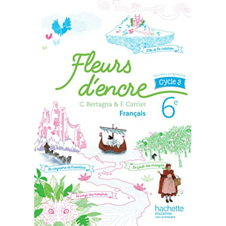 Avis Fleurs d'encre français cycle 3 / 6e - Livre élève - Nouveau programme 2016 Hachette Éducation 1