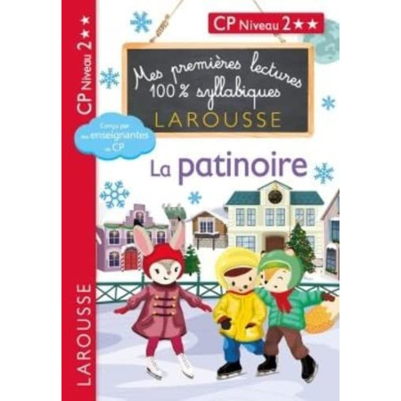 Avis Mes premières lectures 100 % syllabiques Niveau 2 - La patinoire LAROUSSE 1