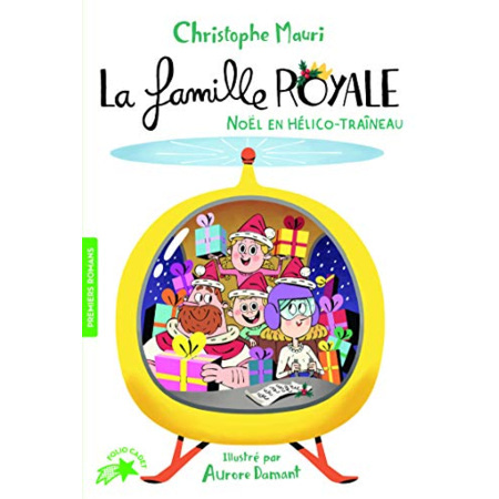 Avis Livre La Famille Royale 6 - Noel En Helico-Traineau GALLIMARD JEUNESSE 1