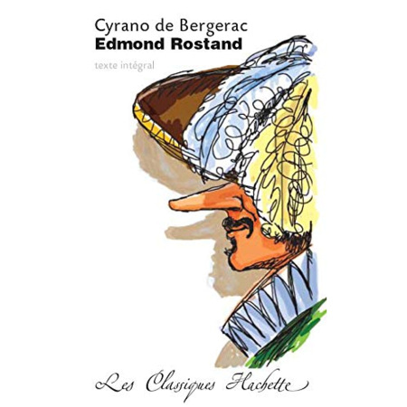 Avis Classique Hachette - Cyrano de Bergerac, Edmond Rostand: Texte intégral Hachette Éducation 1