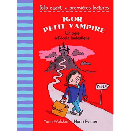 Avis Livre Igor Petit Vampire : Un Ogre À L'École Fantastique - Folio Cadet Premieres Lectures - De 6 À 7 Ans GALLIMARD JEUNESSE 1