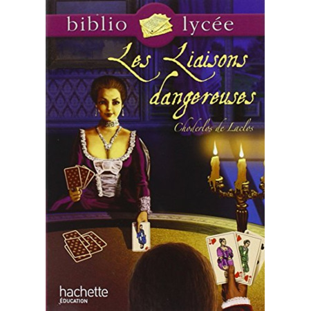 Avis Bibliolycée - Les liaisons dangereuses, Pierre Choderlos de Laclos Hachette Éducation 1