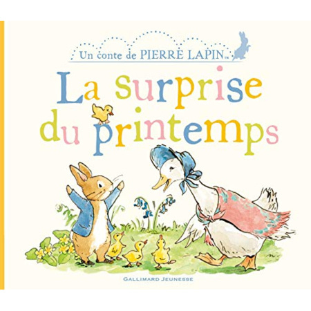 Avis Livre Pierre Lapin : La Surprise Du Printemps GALLIMARD JEUNESSE 1