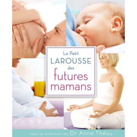 Avis Le Petit Larousse des futures mamans LAROUSSE 1