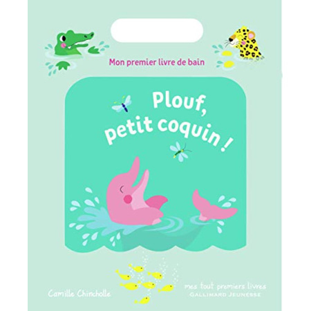 Avis Livre Plouf, Petit Coquin Mon Premier Livre De Bain GALLIMARD JEUNESSE 1