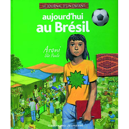 Avis Livre Aujourd'Hui Au Brésil: Aroni, São Paulo GALLIMARD JEUNESSE 1