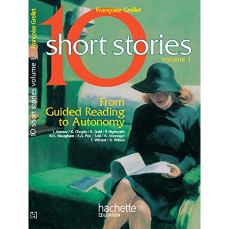 Avis 10 Short Stories, Anglais : From Guided Reading to Autonomy Hachette Éducation 1