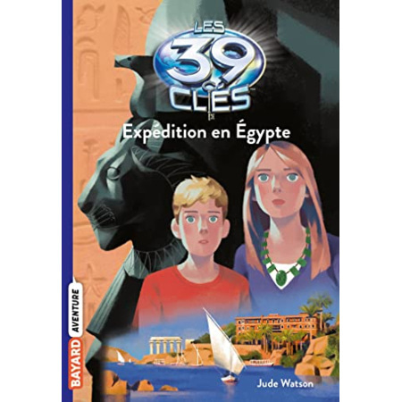 Avis Les 39 clés - Tome 04 - Expédition en Égypte BAYARD JEUNESSE 1