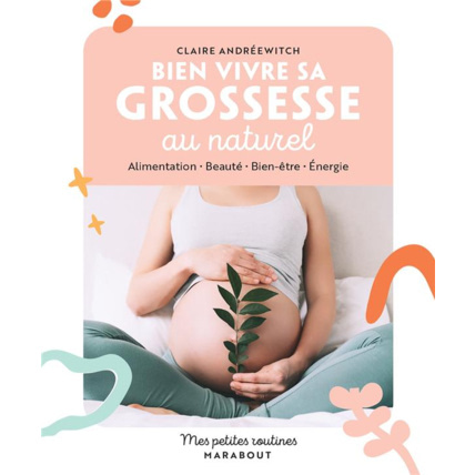 Avis Livre Mes Petites Routines : Bien Vivre Sa Grossesse Au Naturel EDITIONS MARABOUT 1