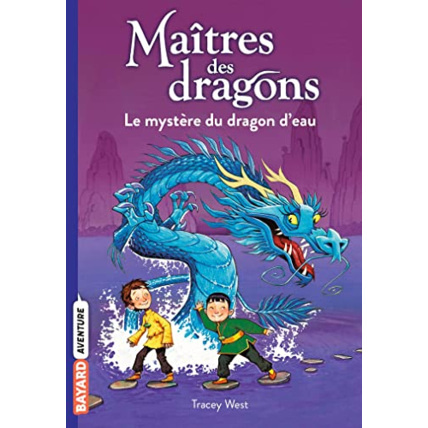 Avis Maîtres des dragons - Tome 03 - Le mystère du dragon d'eau BAYARD JEUNESSE 1
