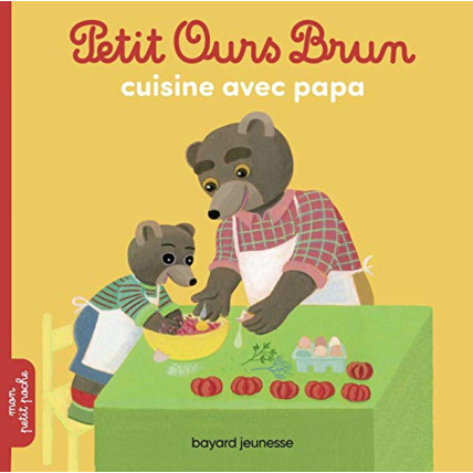 Avis Petit Ours Brun cuisine avec Papa BAYARD JEUNESSE 1