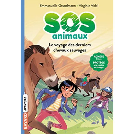 Avis SOS Animaux sauvages - Tome 02 - Le voyage des derniers chevaux sauvages BAYARD JEUNESSE 1