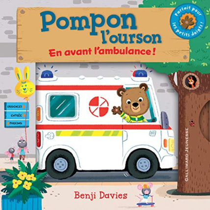 Avis Livre Pompon L'Ourson : En Avant L'Ambulance GALLIMARD JEUNESSE 1