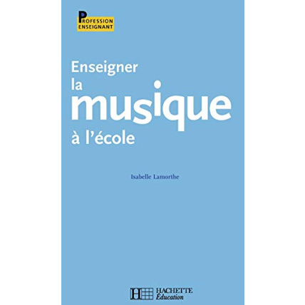 Avis Enseigner la musique à l'école Hachette Éducation 1