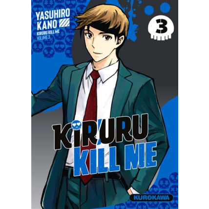 Avis Kiruru kill me - Tome 3 ÉDITIONS KUROKAWA 1