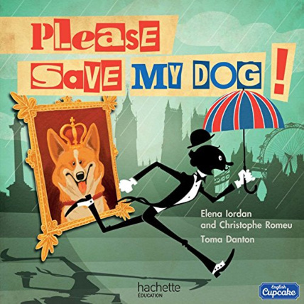 Avis Please save my dog Album 4 - 2016 / Anglais CM1 English Cupcake Hachette Éducation 1