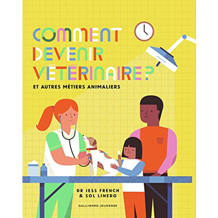 Avis Livre Comment Devenir Veterinaire ? GALLIMARD JEUNESSE 1