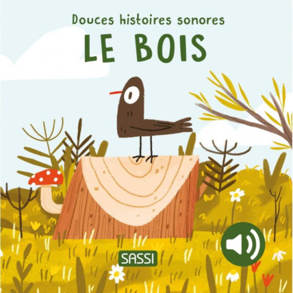Avis Douces histoires sonores - Le bois SASSI 1