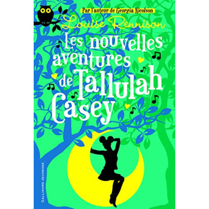 Avis Livre Les Nouvelles Aventures De Tallulah Casey GALLIMARD JEUNESSE 1